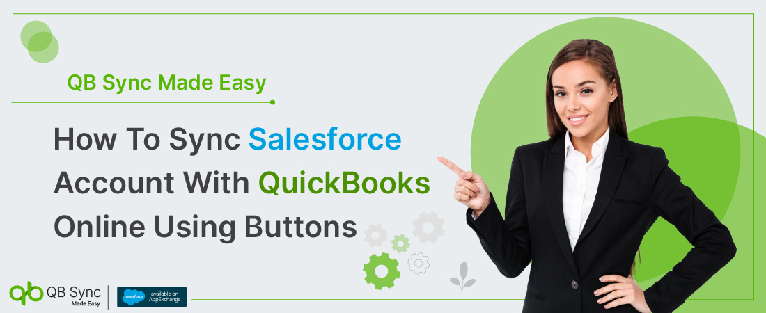 QB Sync Made Easy: How To Sync Salesforce Account With QuickBooks Online Using Buttons