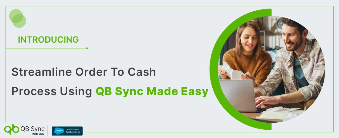 Streamline Order To Cash Process Using QB Sync Made Easy