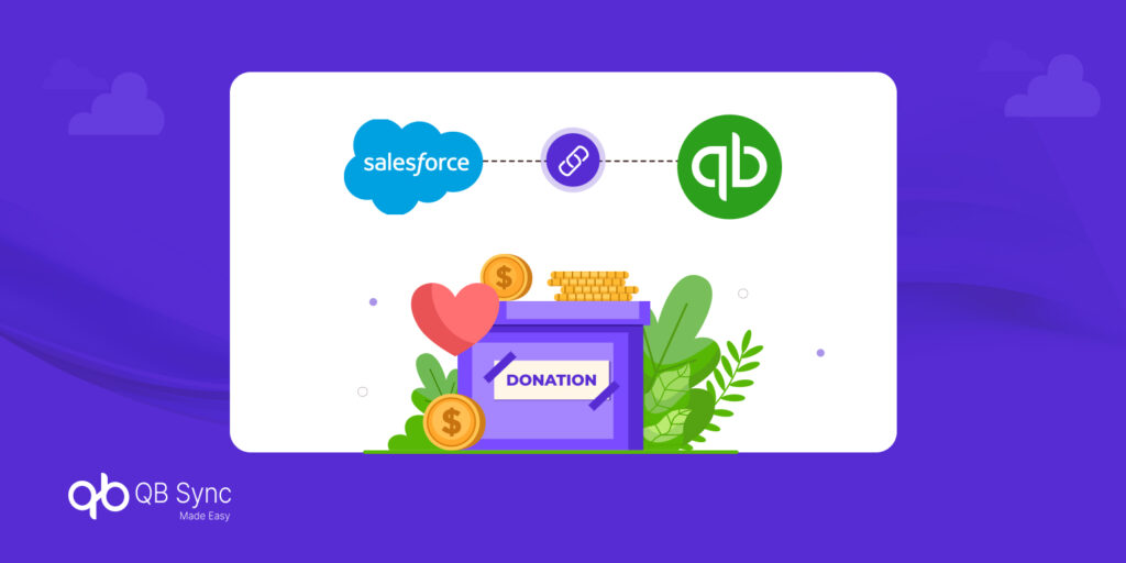Why Nonprofits Need Salesforce QuickBooks Integration for Better Donation Tracking