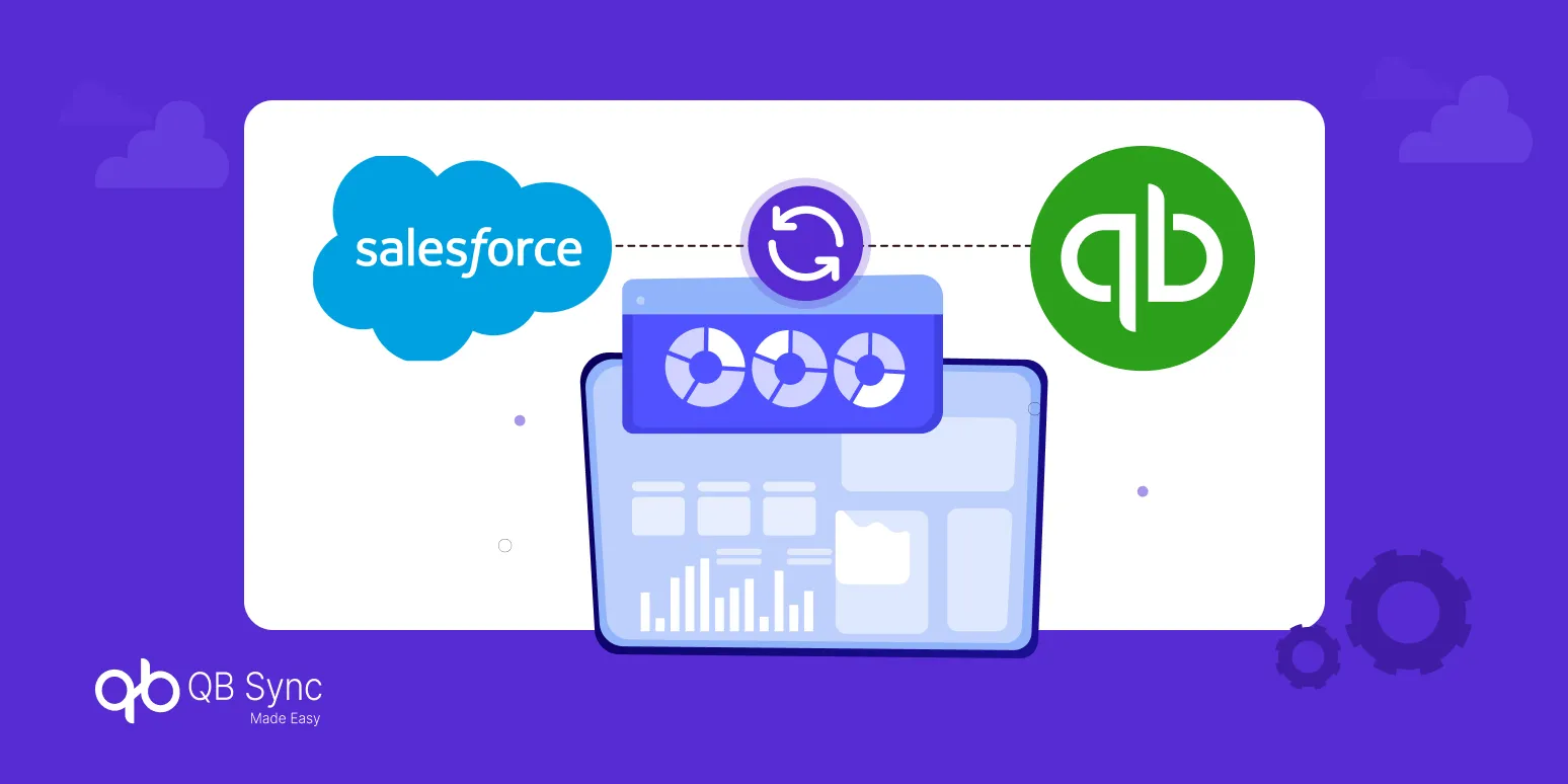 QuickBooks Salesforce Integration: How Real-Time Sync Improves Business Workflow